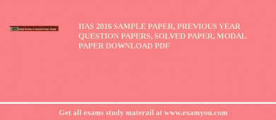 IIAS 2018 Sample Paper, Previous Year Question Papers, Solved Paper, Modal Paper Download PDF