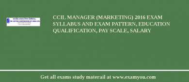 CCIL Manager (Marketing) 2018 Exam Syllabus And Exam Pattern, Education Qualification, Pay scale, Salary