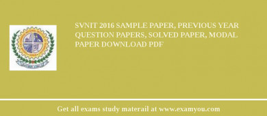 SVNIT 2018 Sample Paper, Previous Year Question Papers, Solved Paper, Modal Paper Download PDF