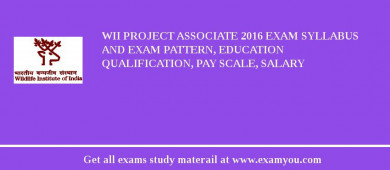 WII Project Associate 2018 Exam Syllabus And Exam Pattern, Education Qualification, Pay scale, Salary
