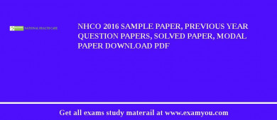 NHCO 2018 Sample Paper, Previous Year Question Papers, Solved Paper, Modal Paper Download PDF