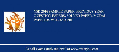 NSD 2018 Sample Paper, Previous Year Question Papers, Solved Paper, Modal Paper Download PDF