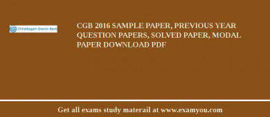 CGB 2018 Sample Paper, Previous Year Question Papers, Solved Paper, Modal Paper Download PDF
