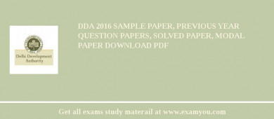 DDA 2018 Sample Paper, Previous Year Question Papers, Solved Paper, Modal Paper Download PDF