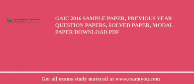 GAIC 2018 Sample Paper, Previous Year Question Papers, Solved Paper, Modal Paper Download PDF