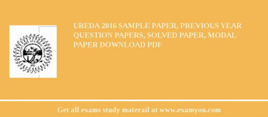 UREDA 2018 Sample Paper, Previous Year Question Papers, Solved Paper, Modal Paper Download PDF