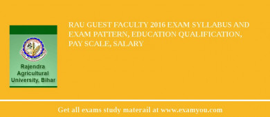 RAU Guest Faculty 2018 Exam Syllabus And Exam Pattern, Education Qualification, Pay scale, Salary