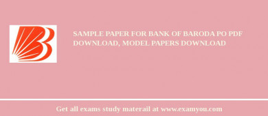 Sample Paper For Bank of Baroda PO PDF Download, Model Papers Download