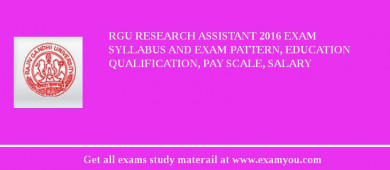 RGU Research Assistant 2018 Exam Syllabus And Exam Pattern, Education Qualification, Pay scale, Salary