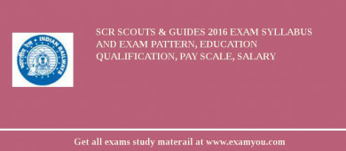 SCR Scouts & Guides 2018 Exam Syllabus And Exam Pattern, Education Qualification, Pay scale, Salary