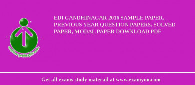 EDI Gandhinagar 2018 Sample Paper, Previous Year Question Papers, Solved Paper, Modal Paper Download PDF