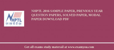 NHPTL 2018 Sample Paper, Previous Year Question Papers, Solved Paper, Modal Paper Download PDF