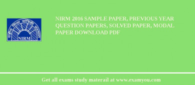 NIRM 2018 Sample Paper, Previous Year Question Papers, Solved Paper, Modal Paper Download PDF