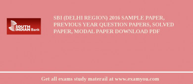 SBI (Delhi Region) 2018 Sample Paper, Previous Year Question Papers, Solved Paper, Modal Paper Download PDF