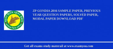 ZP Gondia 2018 Sample Paper, Previous Year Question Papers, Solved Paper, Modal Paper Download PDF