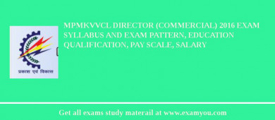 MPMKVVCL Director (Commercial) 2018 Exam Syllabus And Exam Pattern, Education Qualification, Pay scale, Salary
