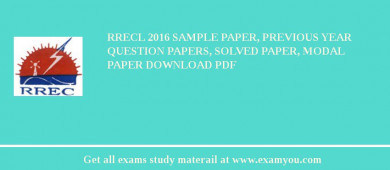 RRECL 2018 Sample Paper, Previous Year Question Papers, Solved Paper, Modal Paper Download PDF