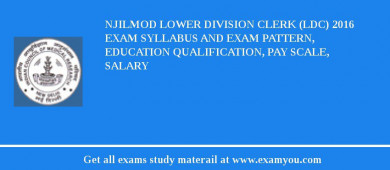 NJILMOD Lower Division Clerk (LDC) 2018 Exam Syllabus And Exam Pattern, Education Qualification, Pay scale, Salary