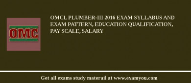 OMCL Plumber-III 2018 Exam Syllabus And Exam Pattern, Education Qualification, Pay scale, Salary