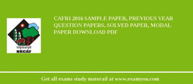 CAFRI 2018 Sample Paper, Previous Year Question Papers, Solved Paper, Modal Paper Download PDF