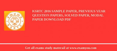 KSRTC (Karnataka State Road Transport Corporation) 2018 Sample Paper, Previous Year Question Papers, Solved Paper, Modal Paper Download PDF