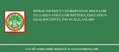 MPRAF District Coordinator 2018 Exam Syllabus And Exam Pattern, Education Qualification, Pay scale, Salary