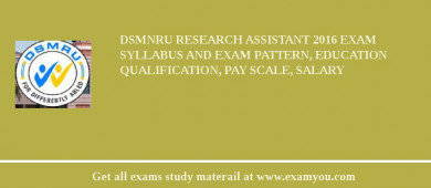 DSMNRU Research Assistant 2018 Exam Syllabus And Exam Pattern, Education Qualification, Pay scale, Salary