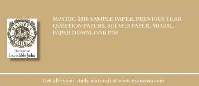 MPSTDC 2018 Sample Paper, Previous Year Question Papers, Solved Paper, Modal Paper Download PDF