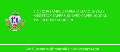 IICT 2018 Sample Paper, Previous Year Question Papers, Solved Paper, Modal Paper Download PDF
