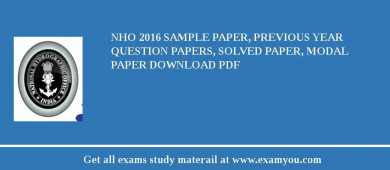 NHO 2018 Sample Paper, Previous Year Question Papers, Solved Paper, Modal Paper Download PDF