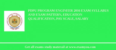 PDPU Program Engineer 2018 Exam Syllabus And Exam Pattern, Education Qualification, Pay scale, Salary