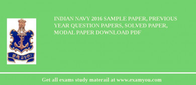 Indian Navy 2018 Sample Paper, Previous Year Question Papers, Solved Paper, Modal Paper Download PDF