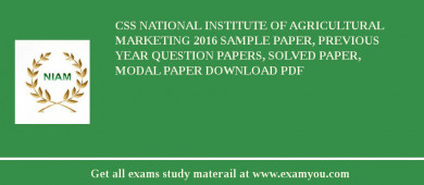 CSS National Institute of Agricultural Marketing 2018 Sample Paper, Previous Year Question Papers, Solved Paper, Modal Paper Download PDF