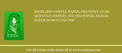 DWSR 2018 Sample Paper, Previous Year Question Papers, Solved Paper, Modal Paper Download PDF