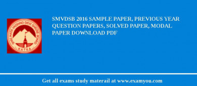 SMVDSB 2018 Sample Paper, Previous Year Question Papers, Solved Paper, Modal Paper Download PDF