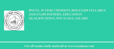 RVUNL Junior Chemists 2018 Exam Syllabus And Exam Pattern, Education Qualification, Pay scale, Salary