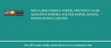 MEGA 2018 Sample Paper, Previous Year Question Papers, Solved Paper, Modal Paper Download PDF