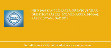 NISD 2018 Sample Paper, Previous Year Question Papers, Solved Paper, Modal Paper Download PDF