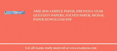 AMD 2018 Sample Paper, Previous Year Question Papers, Solved Paper, Modal Paper Download PDF
