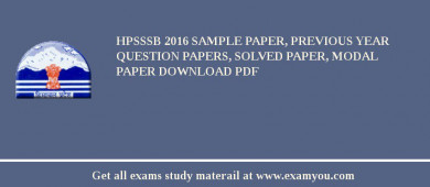 HPSSSB 2018 Sample Paper, Previous Year Question Papers, Solved Paper, Modal Paper Download PDF