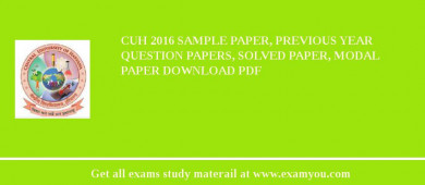 CUH 2018 Sample Paper, Previous Year Question Papers, Solved Paper, Modal Paper Download PDF
