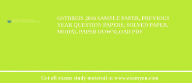 GSTDREIS 2018 Sample Paper, Previous Year Question Papers, Solved Paper, Modal Paper Download PDF
