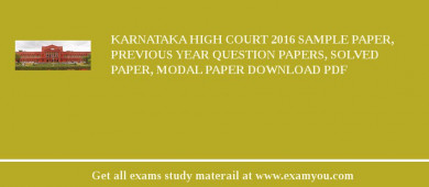 Karnataka High Court 2018 Sample Paper, Previous Year Question Papers, Solved Paper, Modal Paper Download PDF