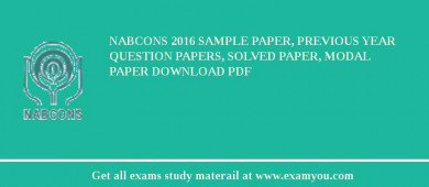 NABCONS 2018 Sample Paper, Previous Year Question Papers, Solved Paper, Modal Paper Download PDF