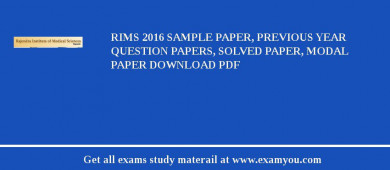 RIMS (Rajendra Institute of Medical Sciences) 2018 Sample Paper, Previous Year Question Papers, Solved Paper, Modal Paper Download PDF