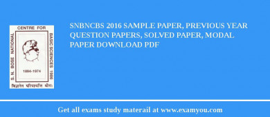 SNBNCBS 2018 Sample Paper, Previous Year Question Papers, Solved Paper, Modal Paper Download PDF