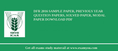 DFR 2018 Sample Paper, Previous Year Question Papers, Solved Paper, Modal Paper Download PDF
