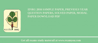 IINRG 2018 Sample Paper, Previous Year Question Papers, Solved Paper, Modal Paper Download PDF