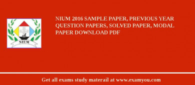 NIUM 2018 Sample Paper, Previous Year Question Papers, Solved Paper, Modal Paper Download PDF