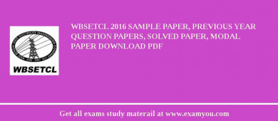 WBSETCL 2018 Sample Paper, Previous Year Question Papers, Solved Paper, Modal Paper Download PDF